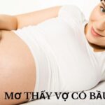 mơ thấy vợ có bầu