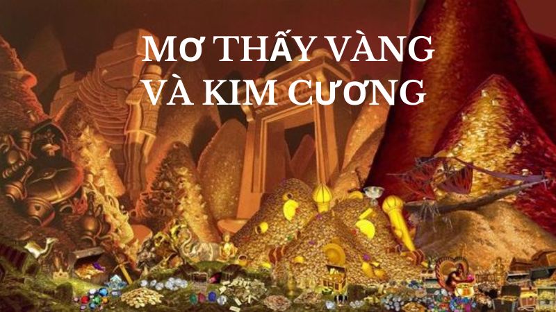 Giải Mã Giấc Mơ Thấy Vàng Và Kim Cương: Điềm Báo Gì Cho Tương Lai?